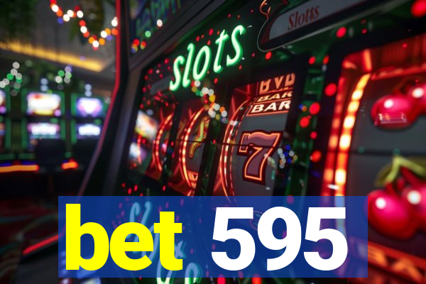 bet 595